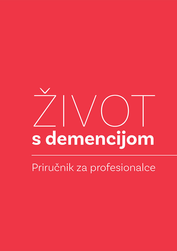 Priručnik za profesionalce - Život s demencijom.